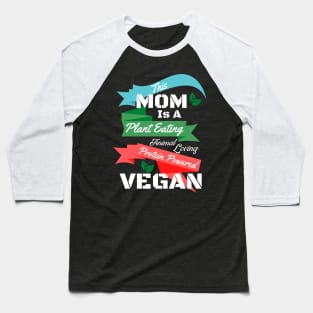 Plant Protein Animal Loving Vegan Mom Baseball T-Shirt